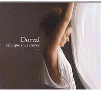 Dorval - Celle Que Vous Croyez.