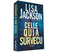 Celle qui a survécu - Lisa Jackson - Mera Editions - broché - Roman