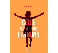 Celle qui a tous les dons Mike Carey (Auteur), Nathalie Mège (Traduction)
