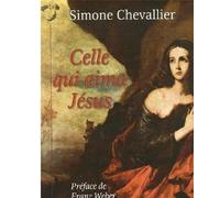 Celle qui Aima Jésus Marie Magdaleine - Simone Chevallier - Xenia - broché - Roman