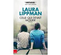 Celle qui devait mourir - Laura Lippman - Du Toucan Eds - broché - Roman