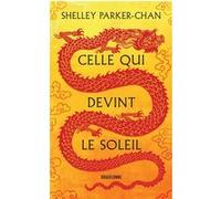 Shelley Parker-Chan – Celle qui devint le soleil – Roman – Poche