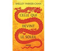 Shelley Parker-Chan – Celle qui devint le soleil – Roman – Poche