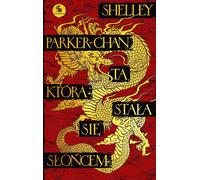 Celle qui devint le soleil Volume 1 - Shelley Parker-Chan (Buch auf Polnisch)