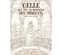 Celle Qui Fit Le Bonheur Des Insectes - Edition Noir Et Blanc Paul Salomone (Dessinateur), Zidrou (Auteur)