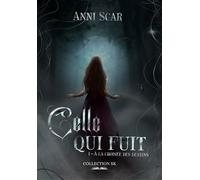 Celle qui fuit - Anni Scar - Sk Collection - broché - Roman