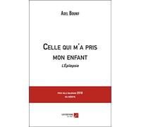 Celle qui m'a pris mon enfant-L'Épilepsie