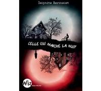 Celle qui marche la nuit Delphine Bertholon (Auteur)