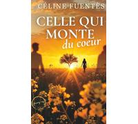 Celle qui monte du cœur