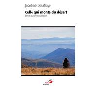 CELLE QUI MONTE DU DESERT