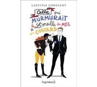 Celle qui murmurait à l'oreille du mec en costard Laetitia Constant (Auteur)