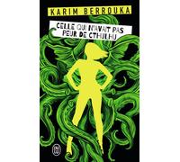 Celle qui n'avait pas peur de Cthulhu - Karim Berrouka - J'ai Lu - Poche - Roman