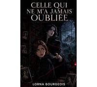 Celle qui ne m'a jamais oubliée