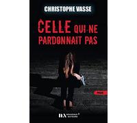 Celle Qui Ne Pardonnait Pas