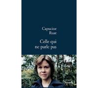 Celle qui ne parle pas - Capucine Ruat - Stock - broché - Roman
