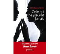Celle qui ne pleurait jamais - Christophe Vasse - Pocket - Poche - Roman