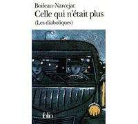 CELLE QUI N'ETAIT PLUS: LES DIABOLIQUES)