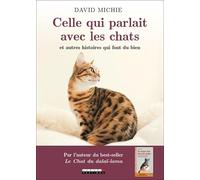 Celle qui parlait avec les chats: Et autres histoires qui font du bien