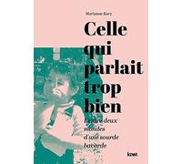 Celle qui parlait trop bien: L'entre deux mondes d'une sourde bavarde