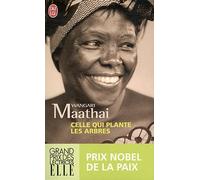 Celle qui plante les arbres de Maathai, Wangari (2011) Poche