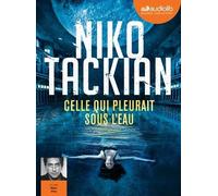 Celle Qui Pleurait Sous L'eau - Livre Audio 1 Cd Mp3