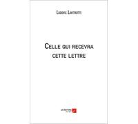 Celle Qui Recevra Cette Lettre