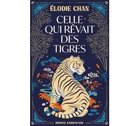 Celle qui rêvait des tigres