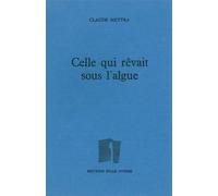 Celle qui rêvait sous l'algue - Claude Mettra - Folle Avoine - broché - Livre