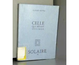 Celle qui rêvait sous l'algue (Vérité intérieure)