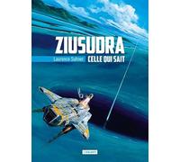Celle qui sait: Ziusudra