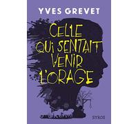 Celle qui sentait venir l'orage