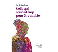 Celle qui souriait trop pour être autiste