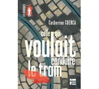 Celle qui voulait conduire le tram