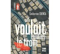 Celle qui voulait conduire le tram
