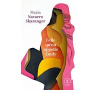 Celle qu'on appelle Emily Roman - Maria Navarro Skaranger - Grasset - broché - Roman