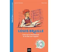 Celles et ceux qui ont transformé le monde - Louis Braille