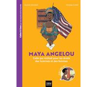Celles et ceux qui ont transformé le monde - Maya Angelou
