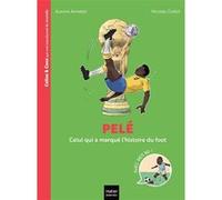 Celles et ceux qui ont transformé le monde - Pelé Aurore Aimelet (Auteur), Nicolas Grebil (Illustration)