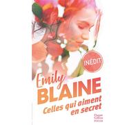 Emily Blaine – Celles qui aiment en secret – Par l'autrice de Dear You – Poche