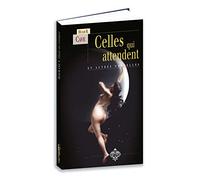 CELLES QUI ATTENDENT