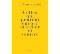 Celles qui peuvent encore marcher et sourire