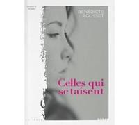 Celles qui se taisent... Bénédicte Rousset (Auteur)