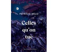 Celles qu'on tue - Patricia Melo - Buchet-Chastel - broché - Roman