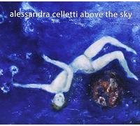 Celletti Alessandra - Above The Sky [Import]