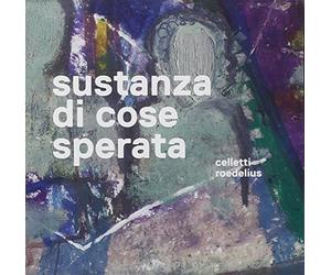Celletti & Roedelius - Sustanza Di Cose Sperata