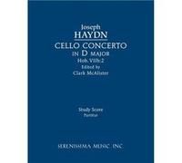 Cello Concerto in D major Hob.VIIb2 Study score - Joseph Haydn - Serenissima Music Inc. - Livre en Anglais Joseph HaydnJoseph Haydn (Auteur)