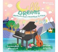Cello Dreams / Berceuses pour violoncelle et piano CD