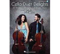 Cello Duet Delights, Includes Downloadable Audio: 10 Popular Songs for Two