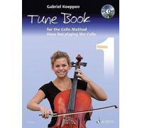 Cello Method: Tune: Have Fun Playing the Cello: Book 1 (Koeppen Cello Method)