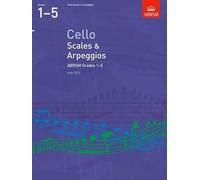 Abrsm: cello scales and arpeggios - grades 1-5 (from 2012)